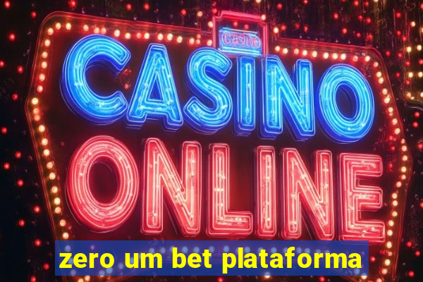 zero um bet plataforma